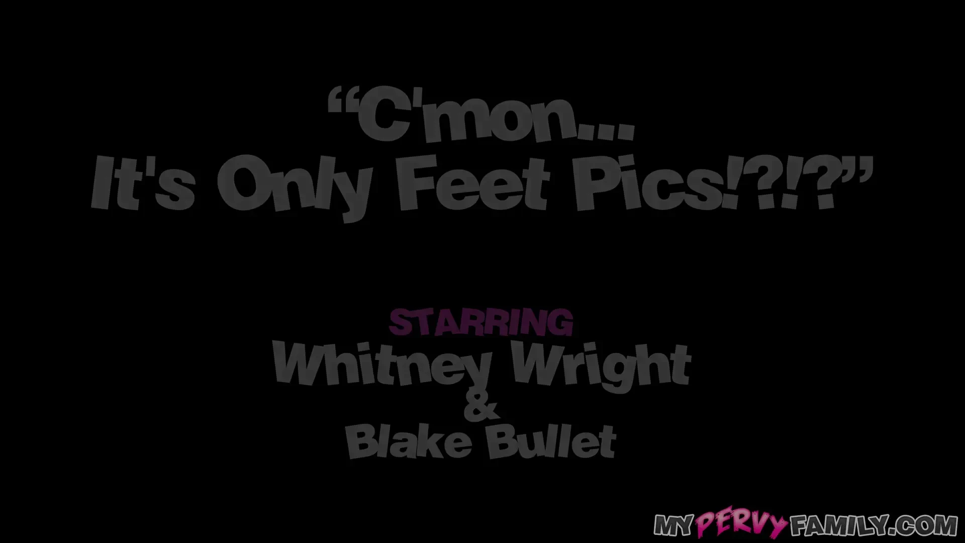 [MyPervyFamily] C’mon… It’s Only Feet Pics!?!?