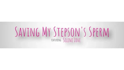 [MomWantsToBreed] Saving My Stepsons Sperm