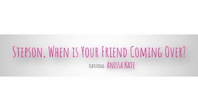 [MomLover] Stepson When Is Your Friend Coming Over