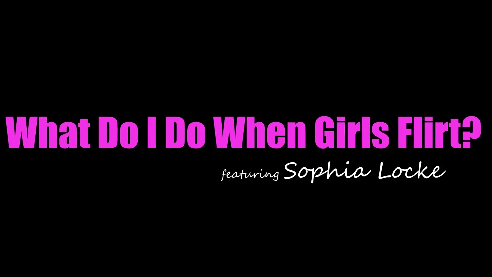 [MomsTeachSex] What Do I Do When Girls Flirt