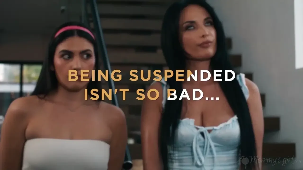 [MommysGirl] Being Suspended Isn't So Bad...