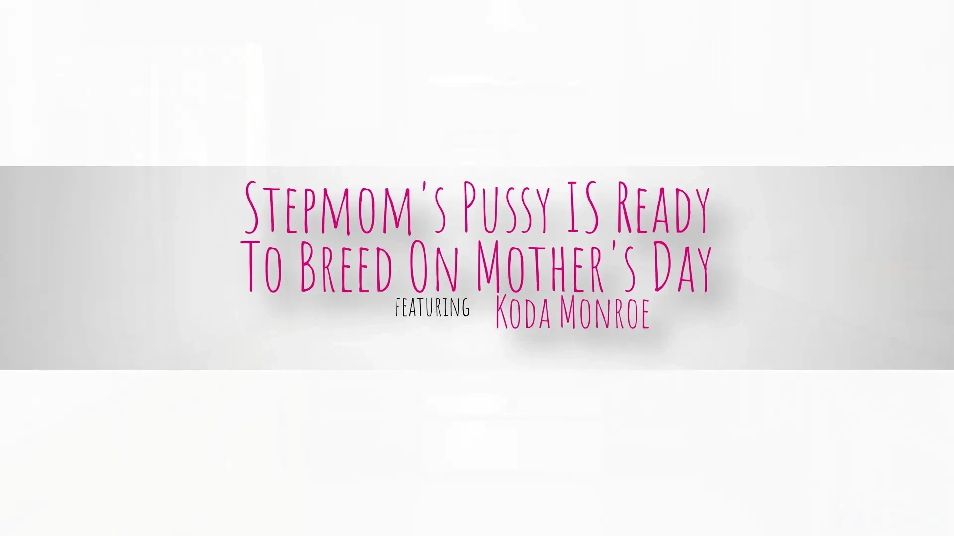 [MomWantsToBreed] Stepmoms Pussy Is Ready To Breed On Mothers Day