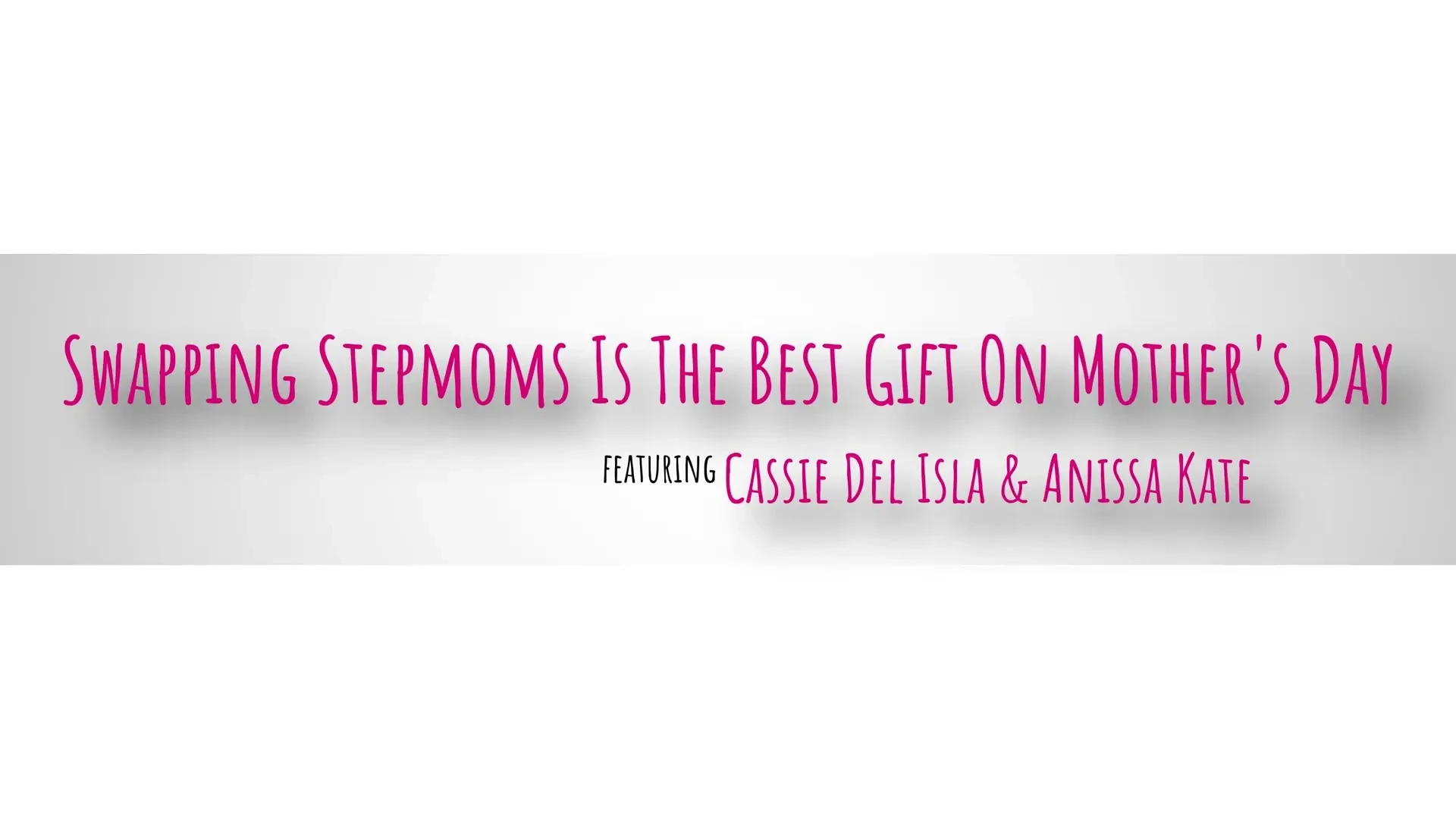 [MomSwapped] Swapping Stepmoms Is The Best Gift On Mothers Day