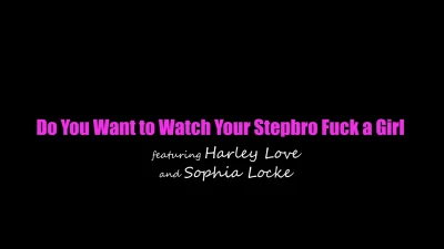 [MomsTeachSex] Do You Want To Watch Your Stepbro Fuck A Girl