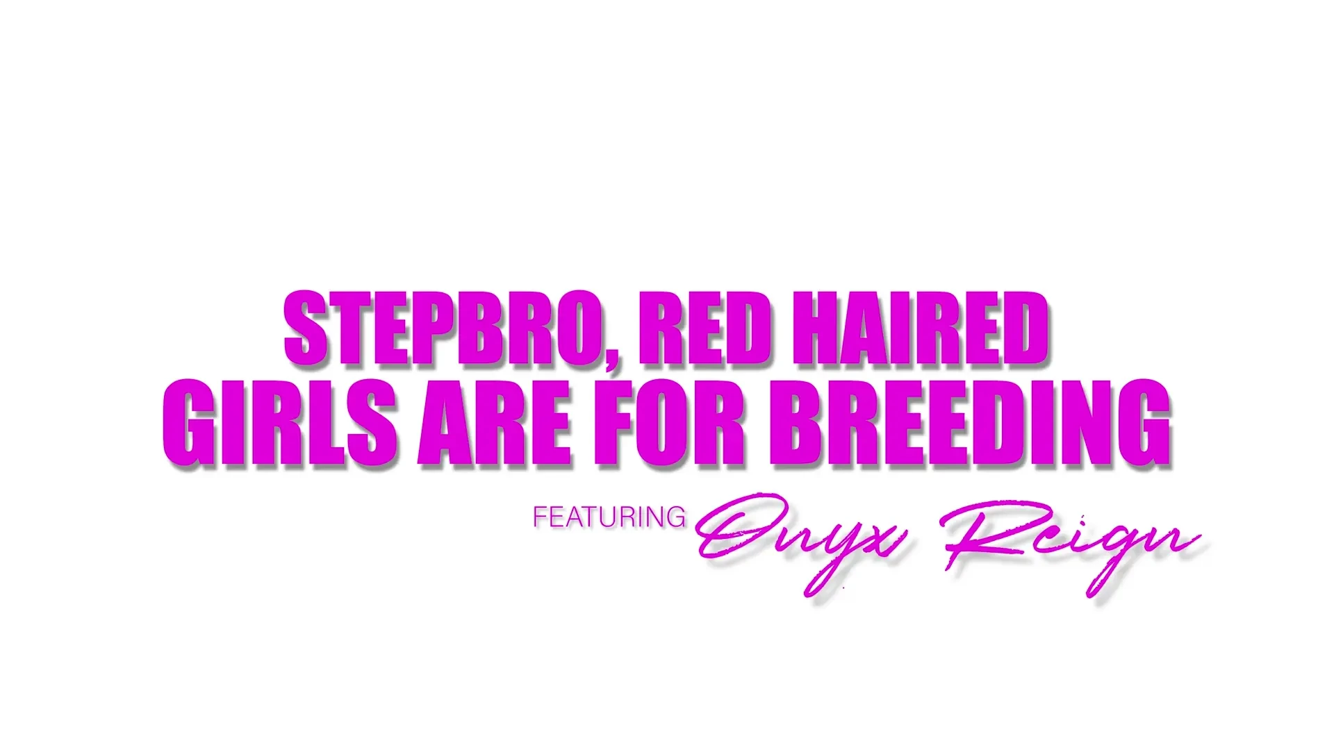 [ShesBreedingMaterial] Stepbro Red Haired Girls Are For Breeding