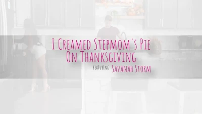 [MomWantsCreampie] I Creamed Stepmoms Pie On Thanksgiving