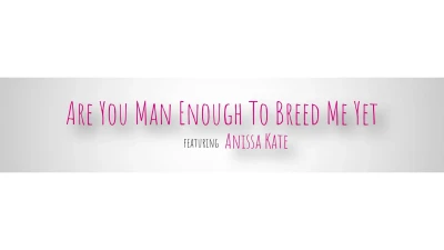 [MomWantsToBreed] Are You Man Enough To Breed Me Yet