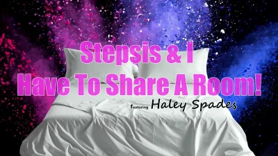 [Nubiles-Porn] Stepsis And I Have To Share A Room