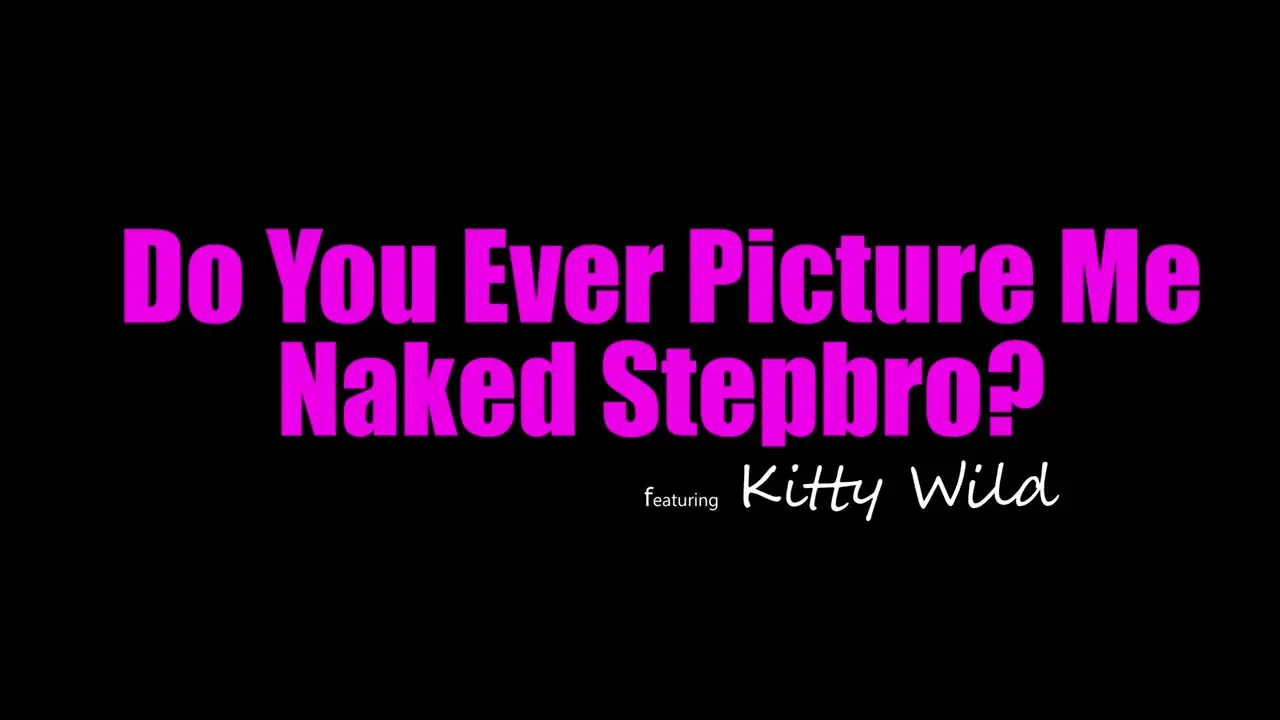 [ShesBreedingMaterial] Do You Ever Picture Me Naked Stepbro