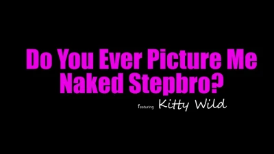 [ShesBreedingMaterial] Do You Ever Picture Me Naked Stepbro