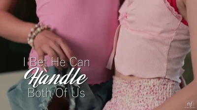 [NubileFilms] I Bet He Can Handle Both Of Us