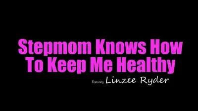 [MomsTeachSex] Stepmom Knows How To Keep Me Healthy