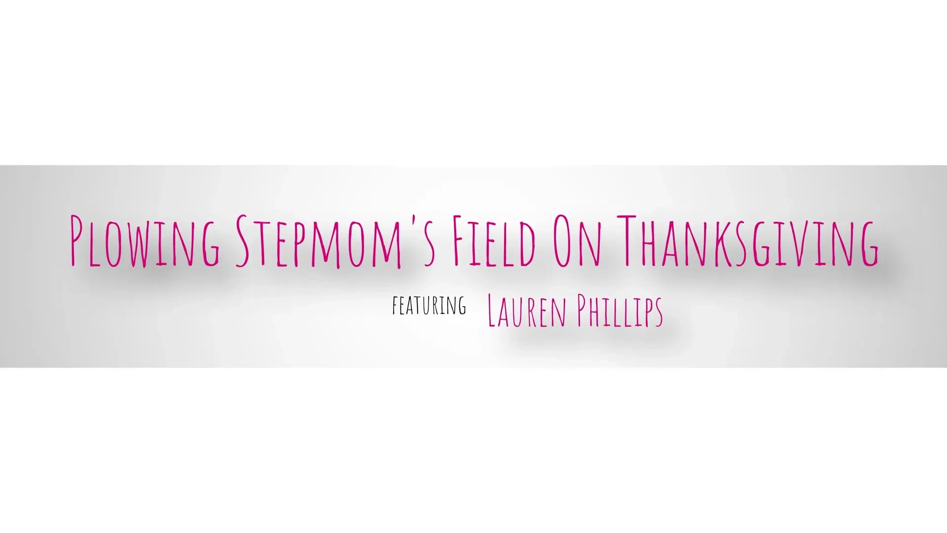 [MomWantsToBreed] Plowing Stepmoms Field On Thanksgiving