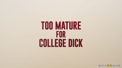 [BrazzersExxtra] Too Mature For College Dick