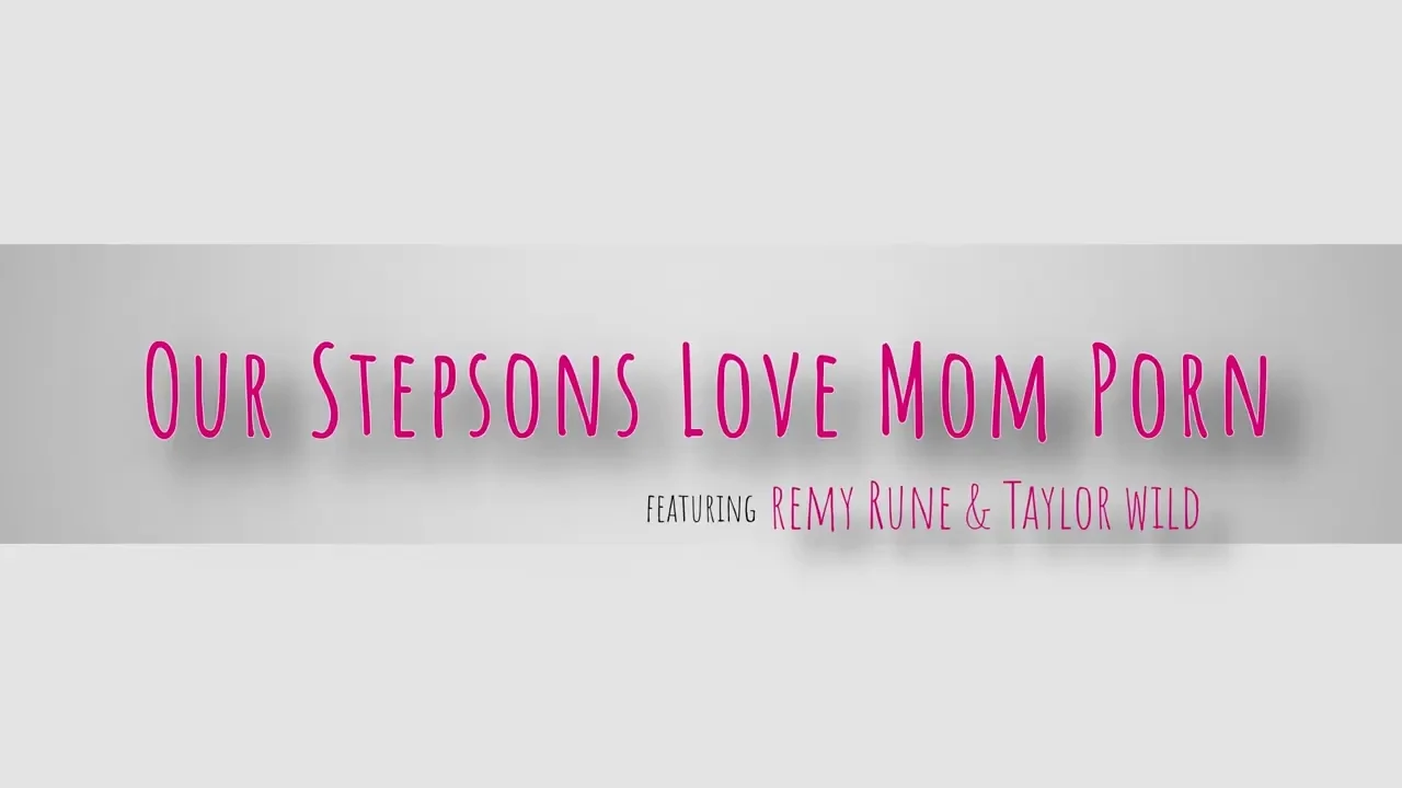 [MomSwapped] Our Stepsons Love Mom Porn