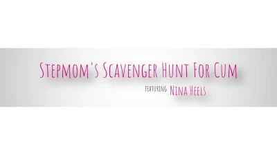 [MomWantsToBreed] Stepmoms Scavenger Hunt For Cum